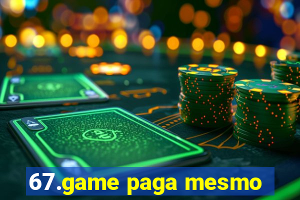 67.game paga mesmo